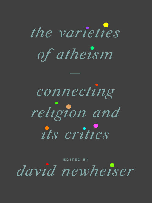Title details for The Varieties of Atheism by David Newheiser - Available